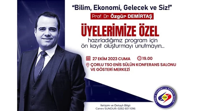 ''Bilim, Ekonomi, Gelecek ve Siz!'' Prof.Dr. Özgür Demirtaş