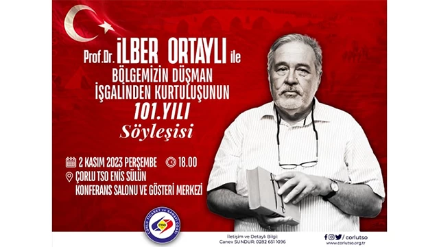 Prof.Dr. İlber Ortaylı ile Bölgemizin Düşman işgalinden kurtuluşunun 101. yılı söyleşisi