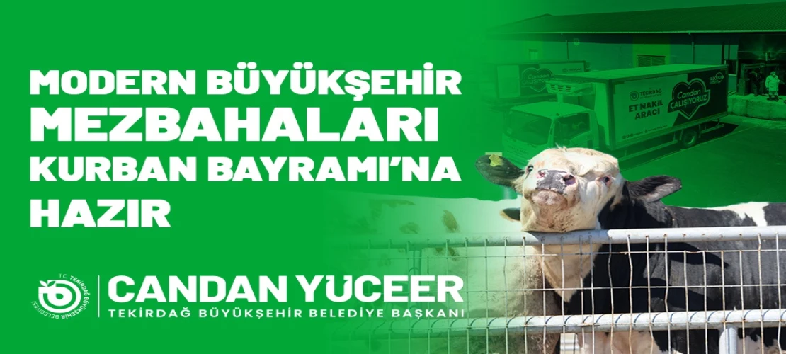 MODERN BÜYÜKŞEHİR MEZBAHALARI KURBAN BAYRAMI’NA HAZIR